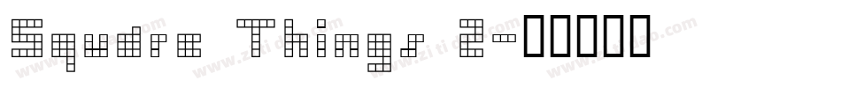 Square Things 2字体转换